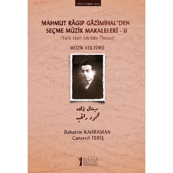 Mahmut Ragıp Gazimihal’den Seçme Müzik Makaleleri – II Müzik Kültürü