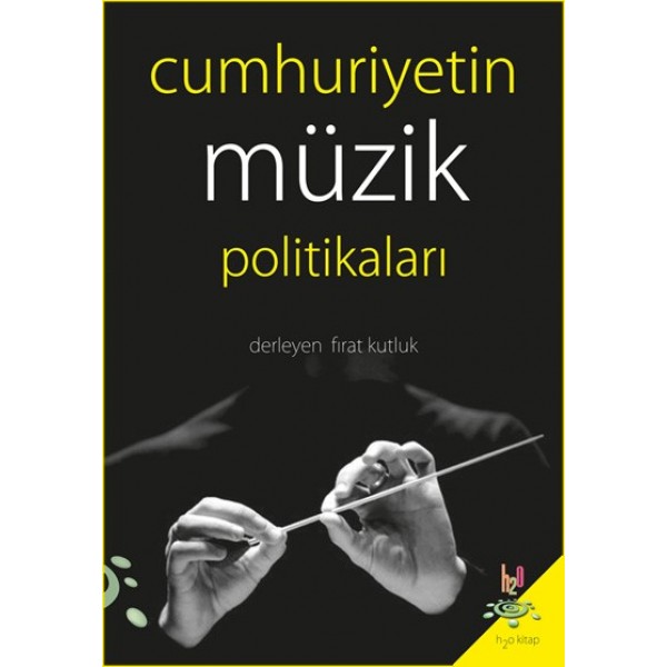 Cumhuriyetin Müzik Politikaları